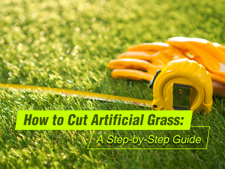 How to Cut Artificial Grass- A Step-by-Step Guide